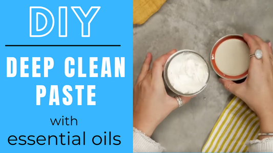 How to make a Deep Clean Paste with essential oils