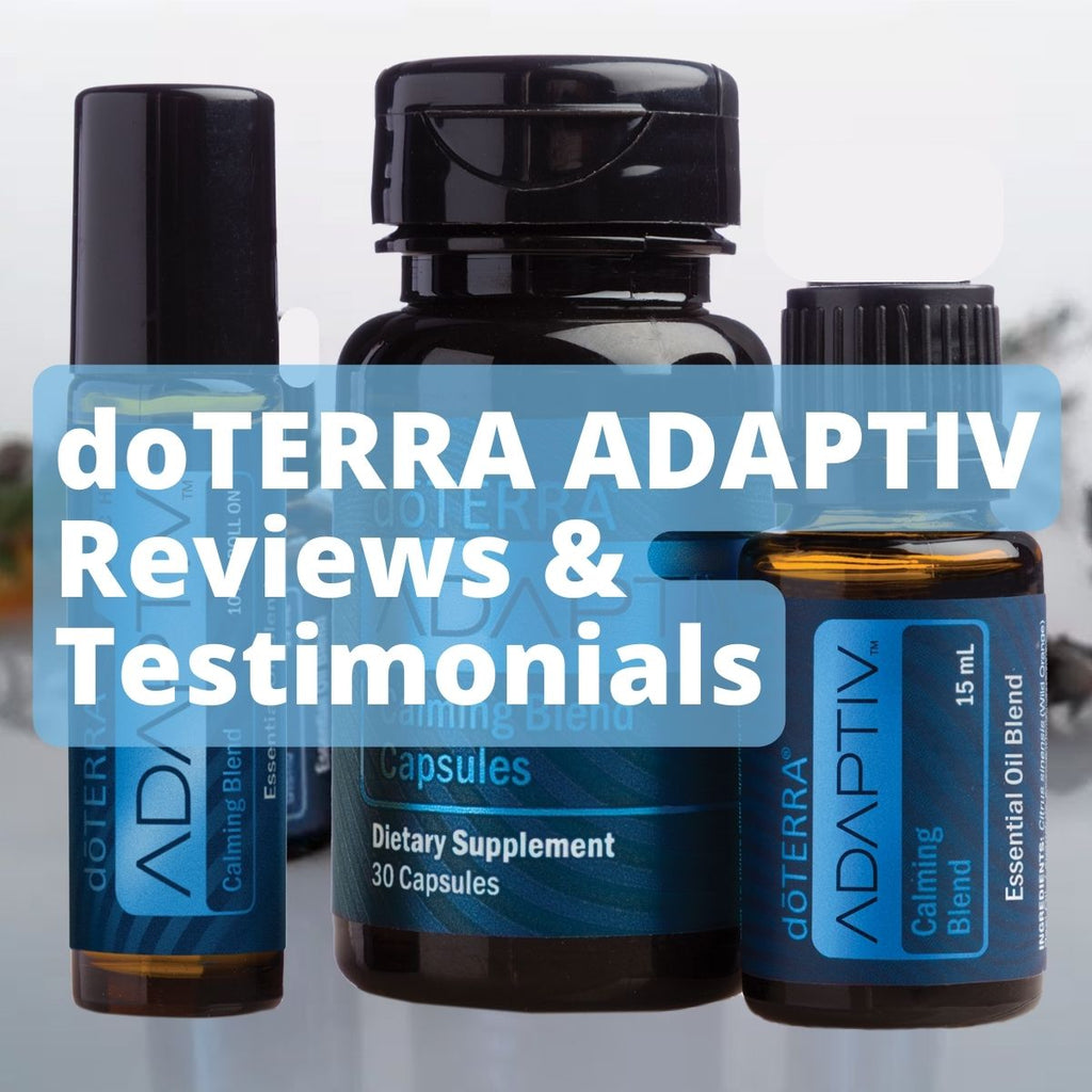 50 Amazing doTERRA Adaptiv Reviews and Testimonials