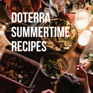 doTERRA Summertime Recipes