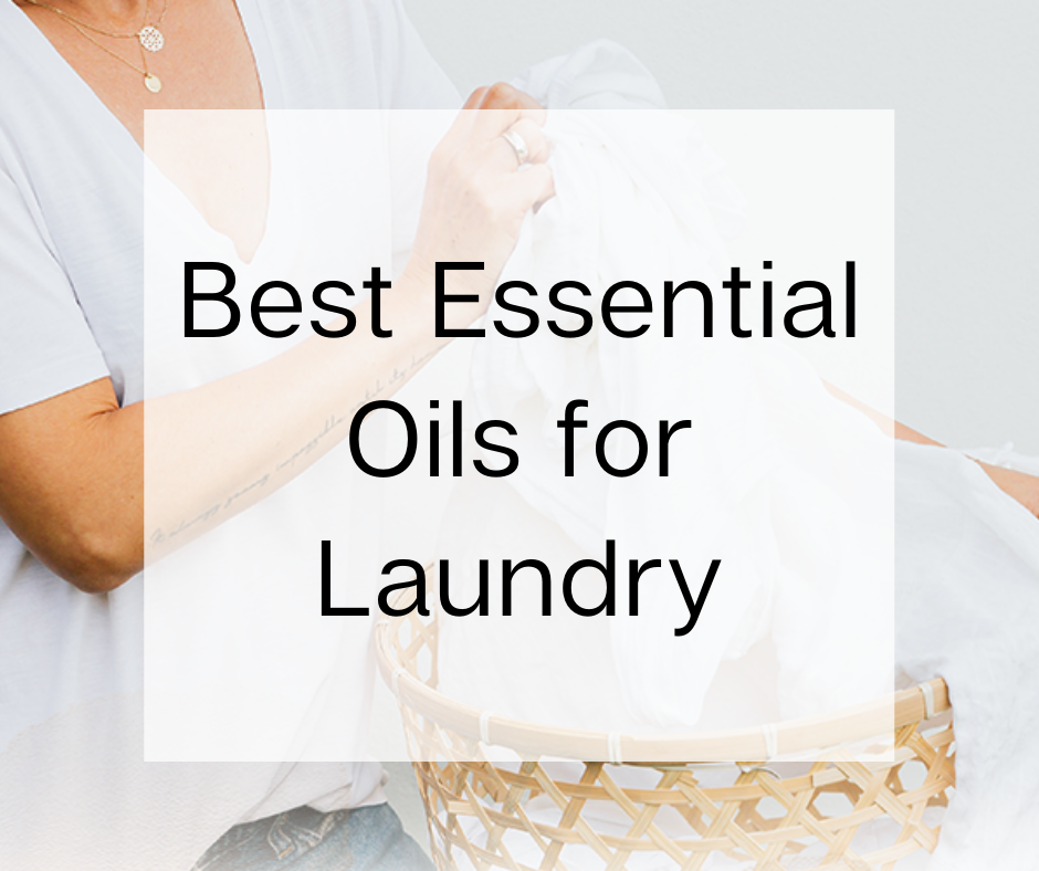 BEST ESSENTIAL OILS FOR LAUNDRY